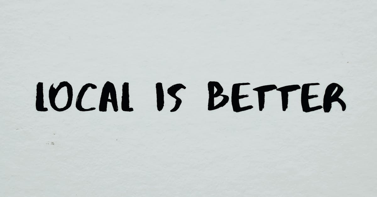 the words 'Local is Better' written on paper